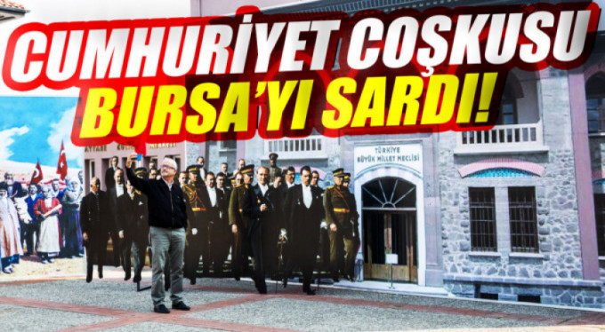 Cumhuriyet coşkusu Bursa'yı sardı