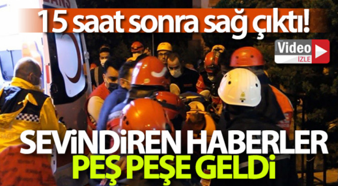 15 saat sonra enkazdan çıkarıldı