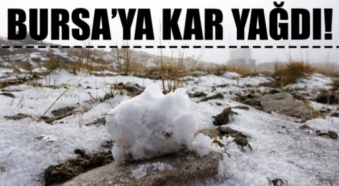 Bursa'ya kar yağdı