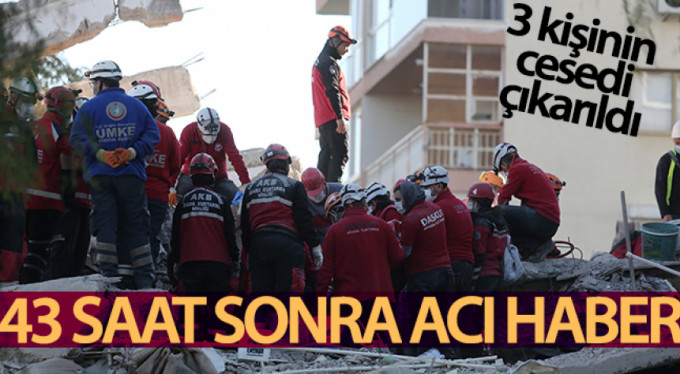 43 saat sonra acı haber