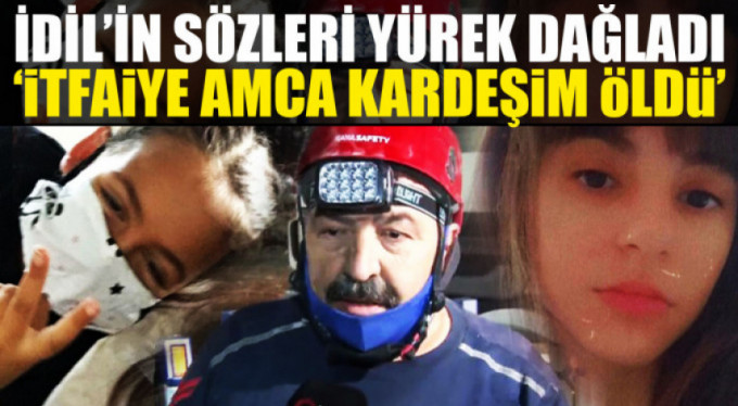 Kardeşim öldü itfaiyeci amca