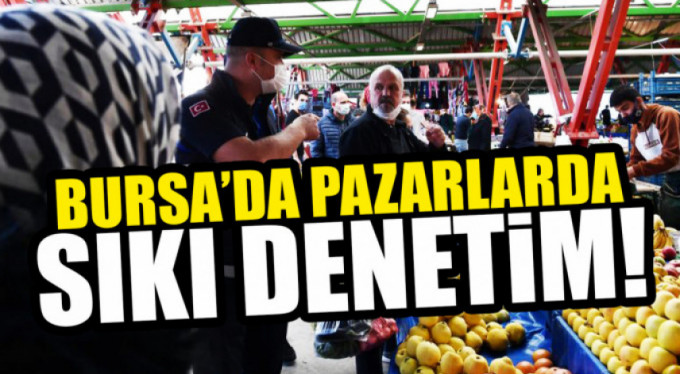 Osmangazi'de korona denetimleri arttırıldı