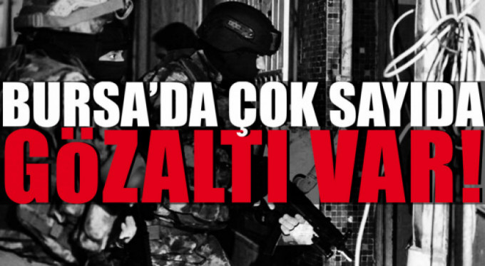 Bursa'da DEAŞ operasyonu