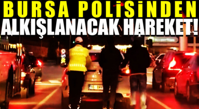 Bursa Polisi'nden takdirlik hareket