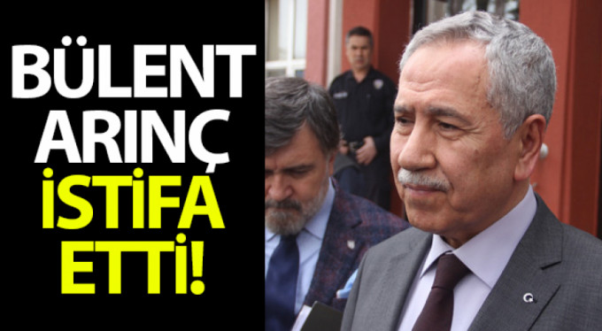 Arınç istifa etti
