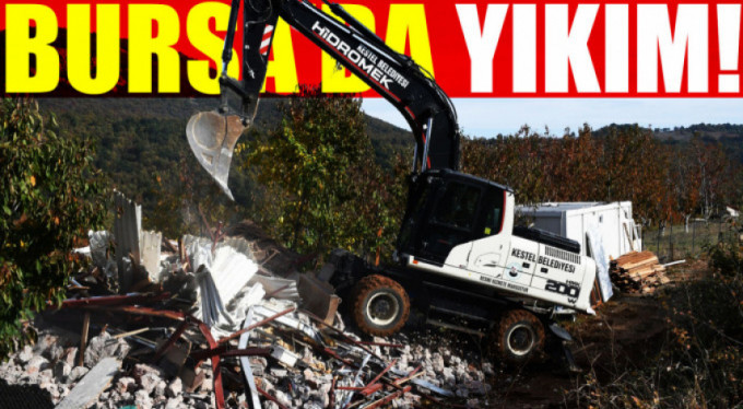 Bursa'da yıkım var