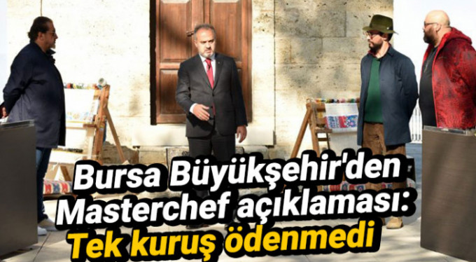 Bursa Büyükşehir'den Masterchef açıklaması