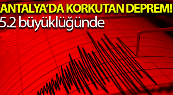 Antalya'da deprem