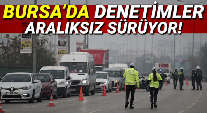 Kısıtlama denetimleri aralıksız sürüyor