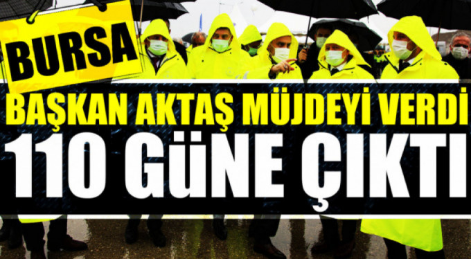 Başkan Aktaş açıkladı. Bursa'nın su rezervi 110 güne çıktı