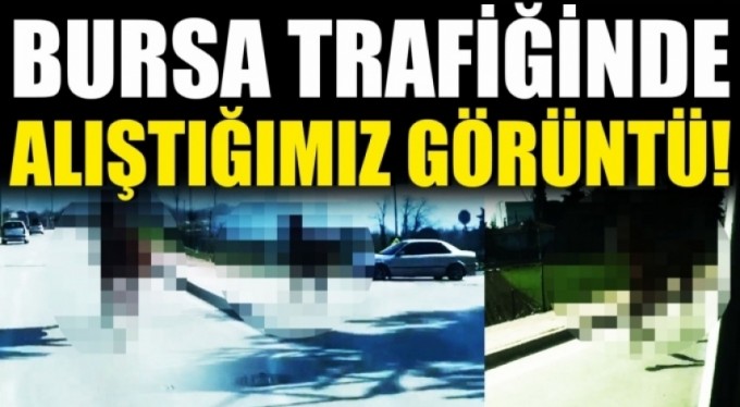 Bursa trafiğinde dört nala koştu