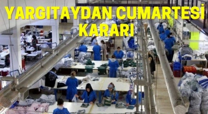 Yargıtay'dan Cumartesi mesai kararı