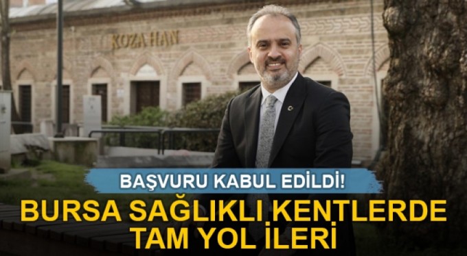 Bursa sağlıklı kentlerde tam yol ileri