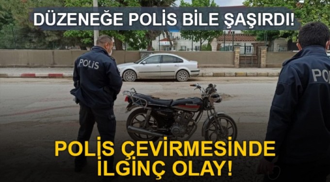 Çevirmede polisi şaşırtan olay