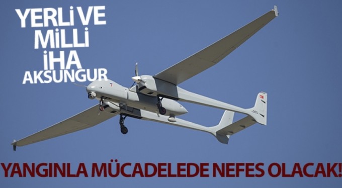 AKSUNGUR yangınla mücadelede nefes olacak