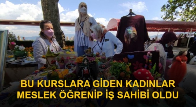 Bu kurslara giden kadınlar meslek öğrenip iş sahibi oldu