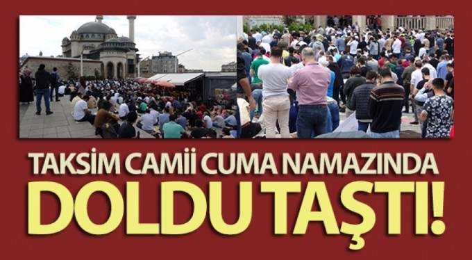 Taksim Camii cuma namazında doldu taştı
