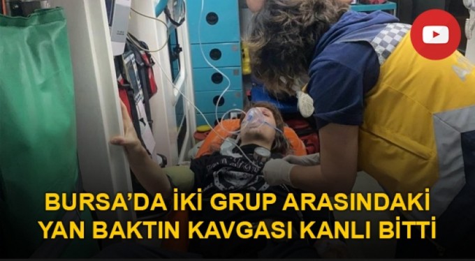 İki grup arasındaki yan baktın kavgası kanlı bitti