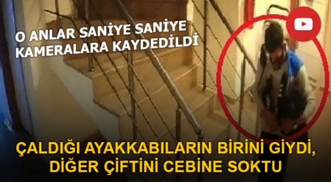 Çaldığı ayakkabıların bir çiftini giydi, diğer çiftini cebine soktu