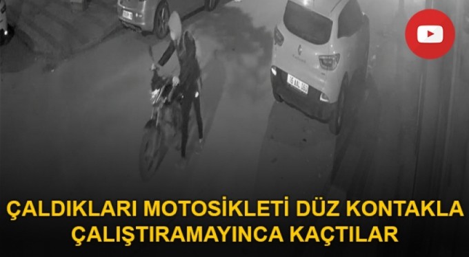 Çaldıkları motosikleti düz kontakla çalıştıramayınca kaçtılar