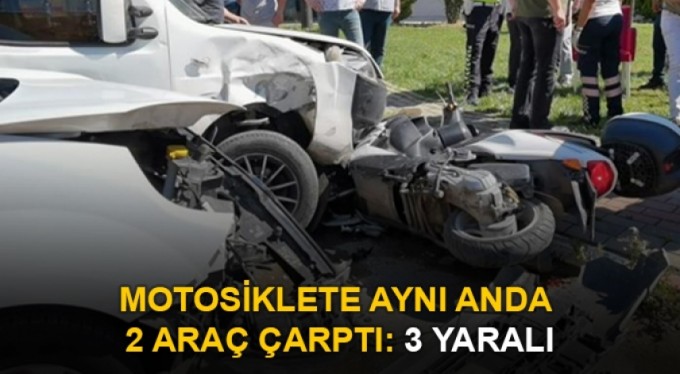 Motosiklete aynı anda 2 araç çarptı: 3 yaralı