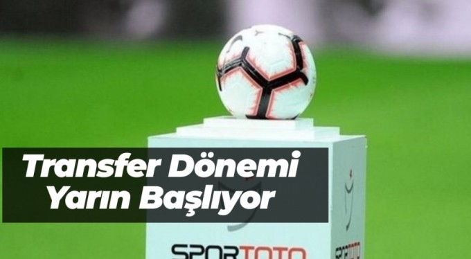 Transfer dönemi yarın başlıyor