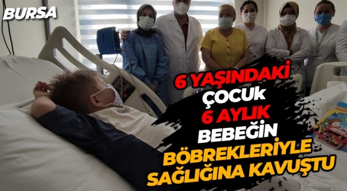 6 aylık bebeğin böbrekleri 6 yaşındaki çocuğa nakledildi