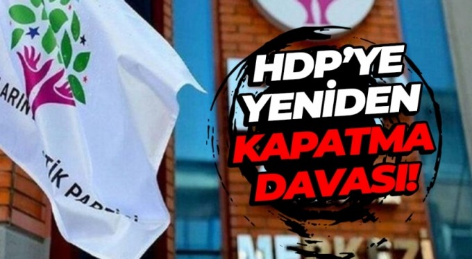 HDP'ye yeniden kapatma davası