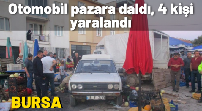 Otomobil pazara daldı: 4 yaralı