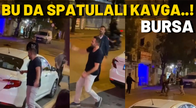 Bursa'da spatulalı kavga kameralara yansıdı
