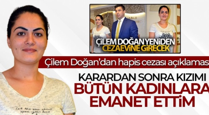 Çilem Doğan'dan hapis cezası açıklaması