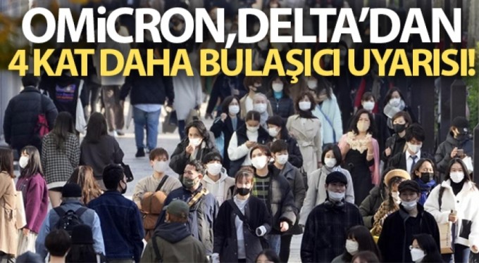 Japon uzmanlardan 'Omicron, Delta'dan yaklaşık 4 kat daha bulaşıcı' uyarısı
