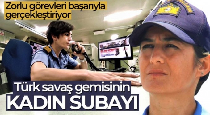 Türk savaş gemisinin kadın subayı