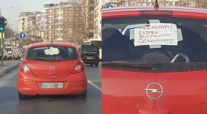 Aracına 'Acemiyim, lütfen sıkıştırmayın öğreniyorum' yazdı, trafiğe çıktı