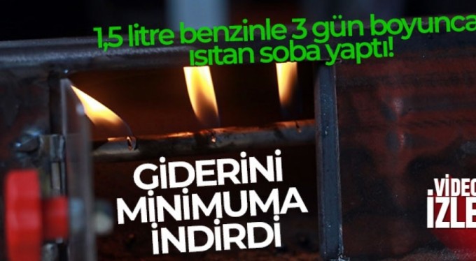 1,5 litre benzinle 3 gün boyunca ısıtan soba yaptı