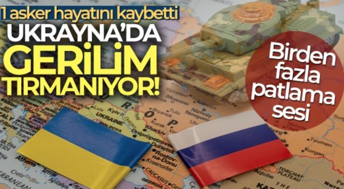 Ukrayna'da gerilim tırmanıyor!
