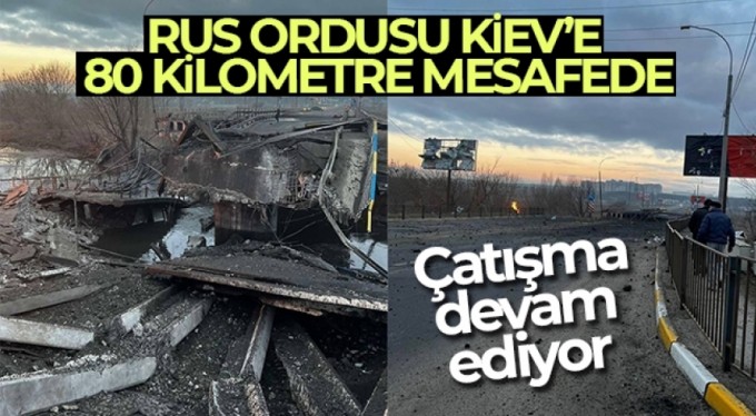 Rus ordusu Kiev'e 80 kilometre mesafede