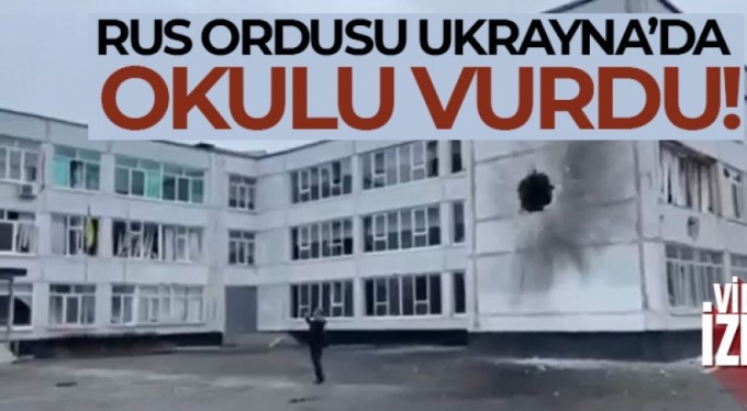 Rus ordusu Ukrayna'da okulu vurdu