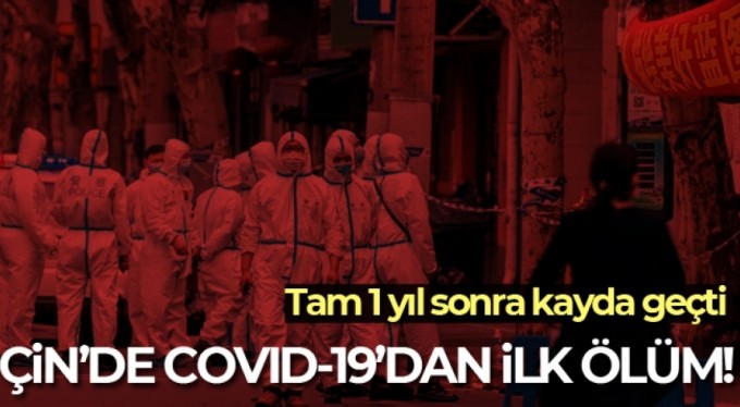 Çin'de Ocak 2021'den bu yana korona virüsten ilk ölüm