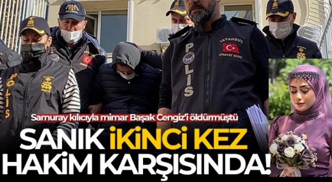 Mimar Başak Cengiz'i samuray kılıcıyla öldüren sanık ikinci kez hakim karşısında