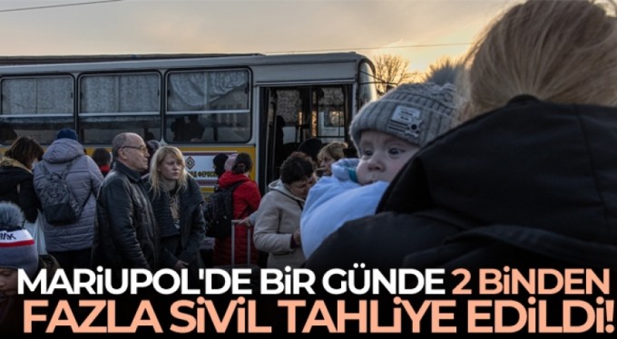 Mariupol'de bir günde 2 binden fazla sivil tahliye edildi