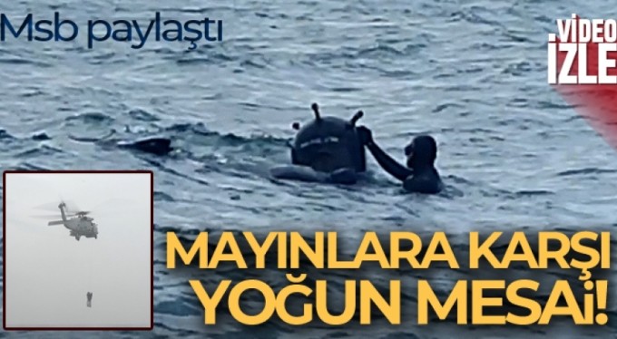MSB, Deniz Kuvvetleri'nin sürüklenen mayınlara karşı yoğun mesaisini paylaştı