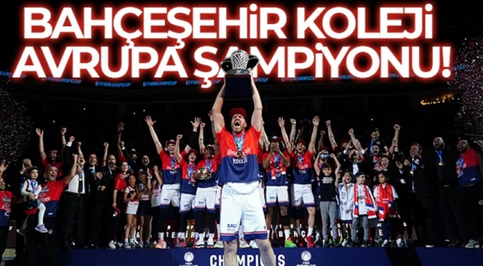 Bahçeşehir Koleji Avrupa Şampiyonu!
