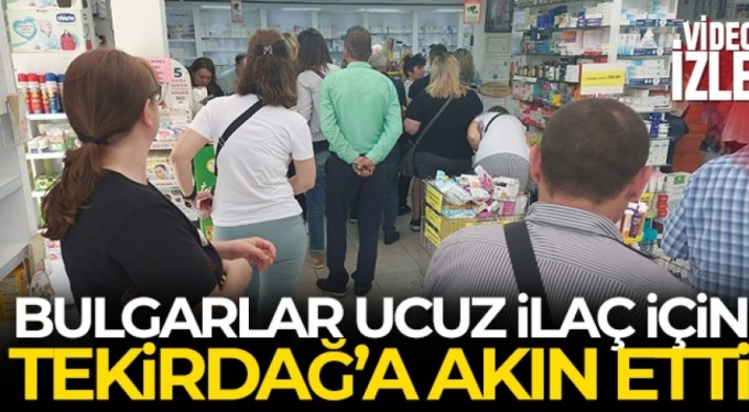 Bulgarlar ucuz ilaç için Tekirdağ'a akın etti