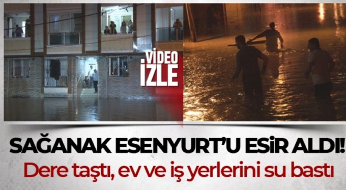 Esenyurt'ta dere taştı, ev ve iş yerlerini su bastı