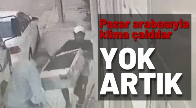 Pazar arabasıyla klima çaldılar