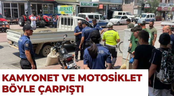 Kamyonet ve motosiklet böyle çarpıştı