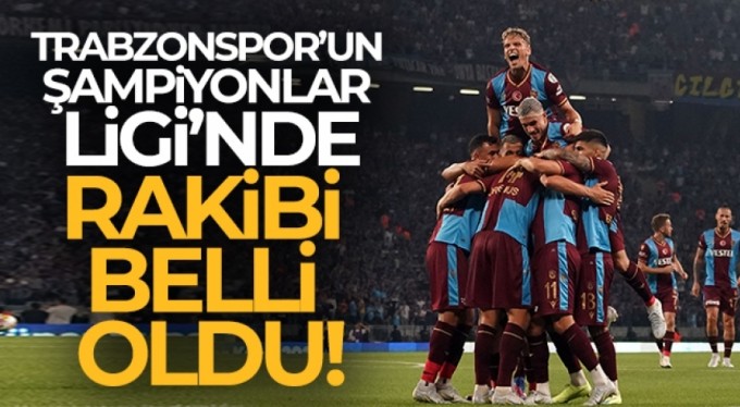 Trabzonspor'un UEFA Şampiyonlar Ligi Play-Off turundaki rakibi belli oldu