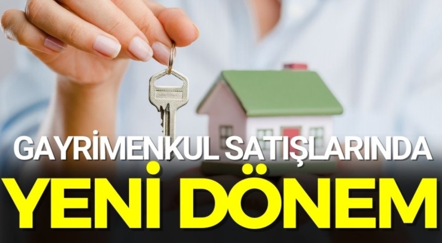 Gayrimenkul satışlarında yeni dönem