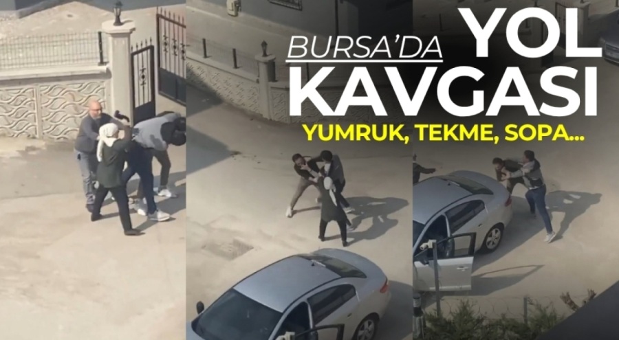 Bursa'da yol kavgası: Tekmeler, sopalar, yumruklar...
